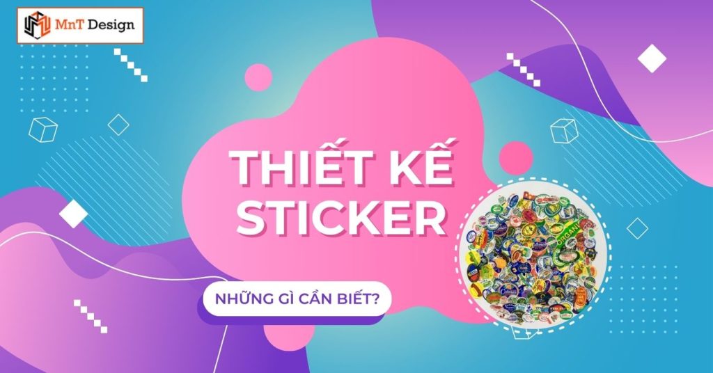 Thiết kế Sticker : Những gì bạn cần biết?